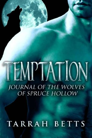 [Journal of the Wolves of Spruce Hollow 01] • Temptation